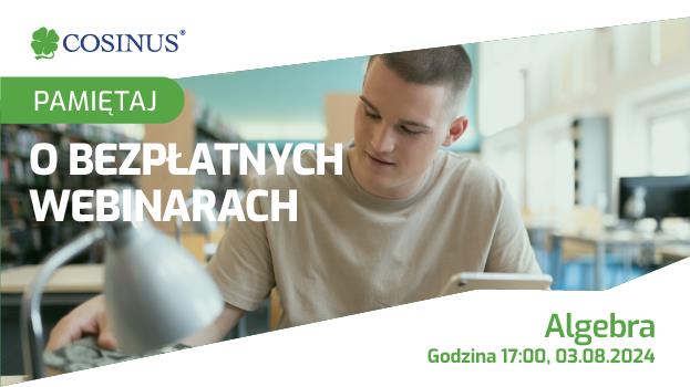 Bezpłatny webinar z matematyki-Algebra