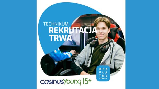 Rekrutacja do Technikum CosinusYoung 15+ trwa!