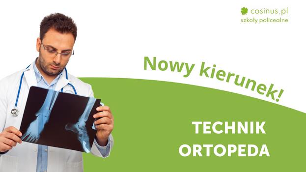 NOWOŚĆ! - TECHNIK ORTOPEDA