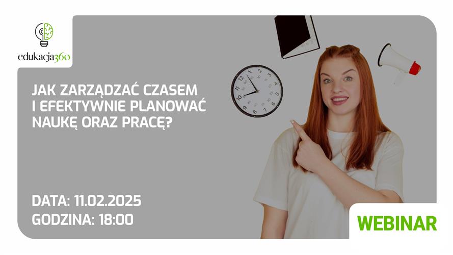 Bezpłatny webinar - Jak zarządzać czasem i efektywnie planować naukę oraz pracę?