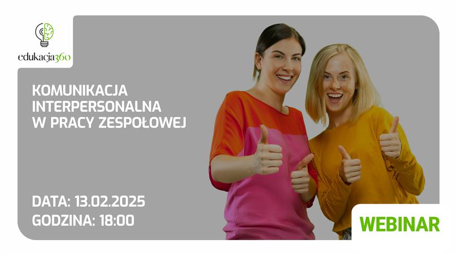 Bezpłatny Webinar- Komunikacja interpersonalna w pracy zespołowej