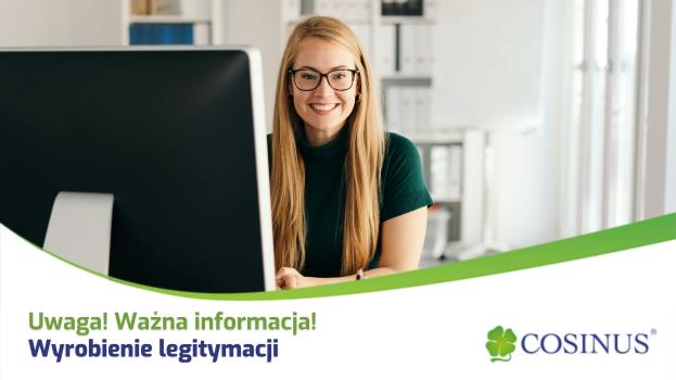 Ważna informacja dotycząca wyrobienia legitymacji !