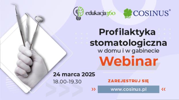 Bezpłatny webinar: Profilaktyka stomatologiczna w domu i w gabinecie