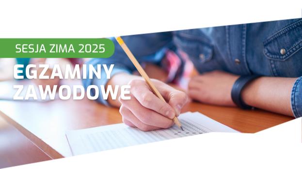 Egzaminy zawodowe - sesja ZIMA 2025