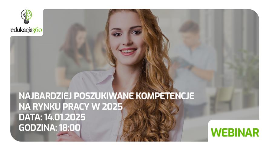 Webinar - Najbardziej poszukiwane kompetencje na rynku pracy w 2025 roku