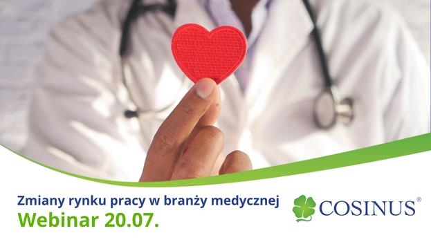 Zmiany na rynku pracy w branży medycznej - webinar 20.07.