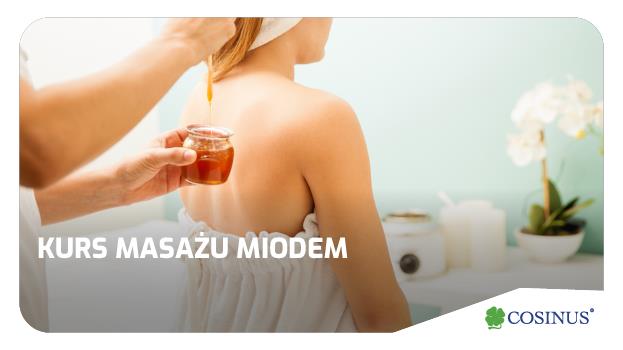 Kurs masaż miodem