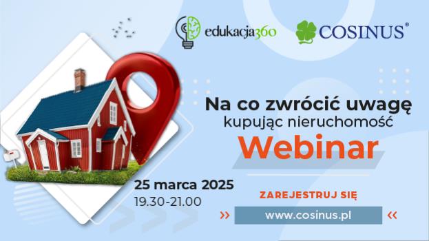 Bezpłatny webinar: Na co zwrócić uwagę kupując nieruchomość