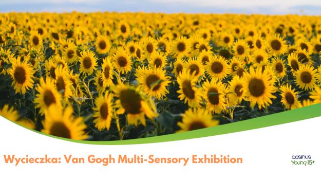 Wycieczka: Van Gogh Multi-Sensory Exhibition