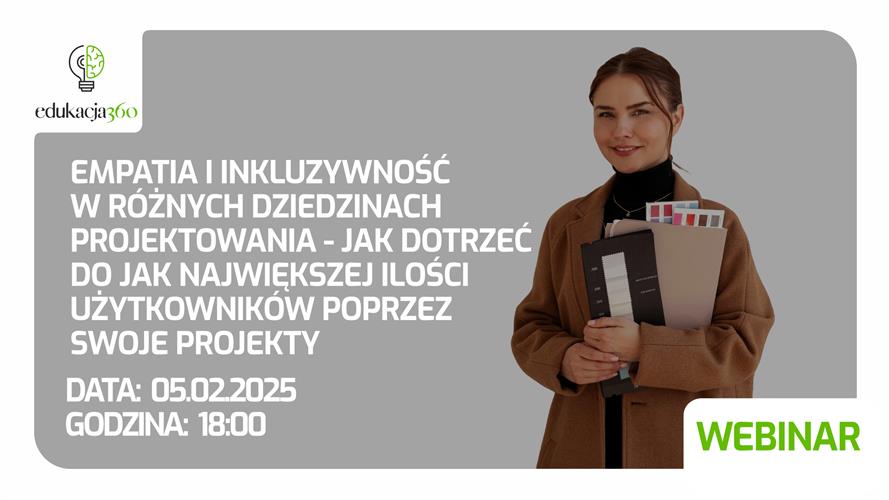 Webinar - Empatia i inkluzywność w różnych dziedzinach projektowania...