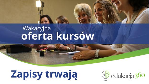 Zdobywaj doświadczenie z kursami EDUKACJI360!