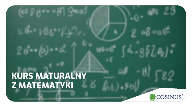 Kurs maturalny z matematyki