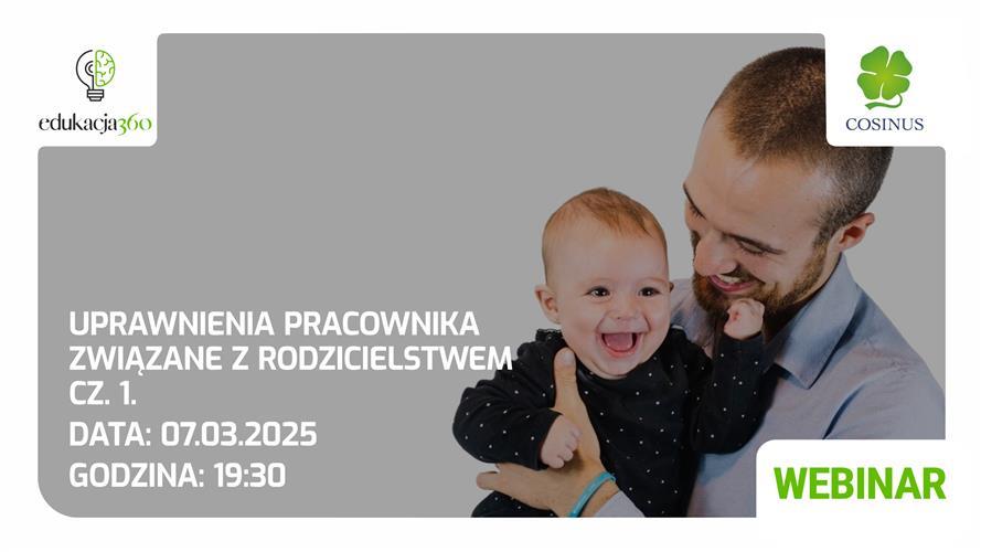 Bezpłatny webinar: Prawa pracownika a rodzicielstwo