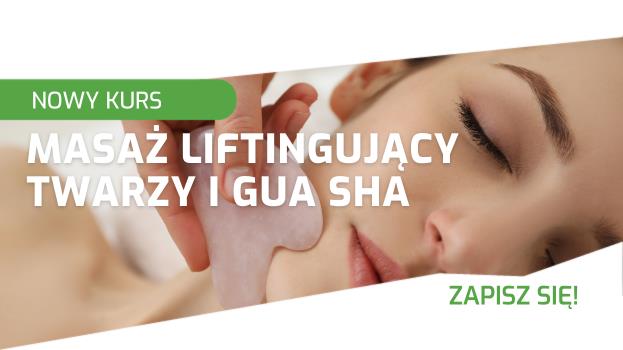 Kurs masażu liftingującego twarzy bańką chińską i Gua Sha