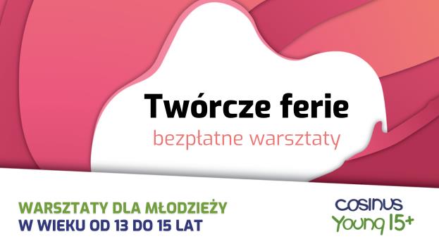 Warsztaty Twórcze ferie już wkrótce!