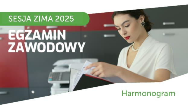 HARMONOGRAM EGZAMINÓW ZAWODOWYCH - SESJA ZIMA 2025