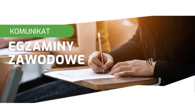 Ważne informacje dotyczące egzaminów zawodowych ZIMA 2025