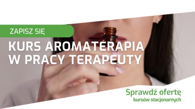 Kurs Aromaterapia w pracy terapeuty