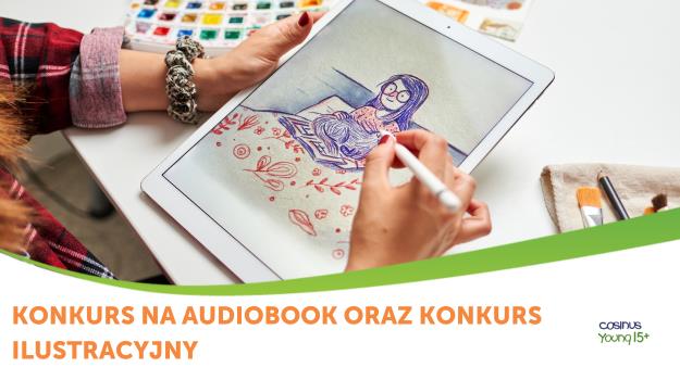 Konkurs na audiobook oraz konkurs ilustracyjny