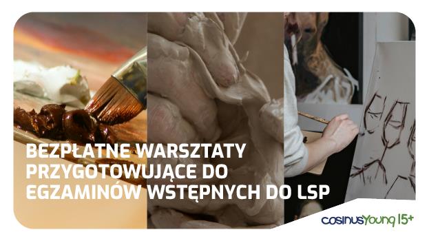 Bezpłatne warsztaty przygotowujące do egzaminów wstępnych do Liceum Sztuk Plastycznych